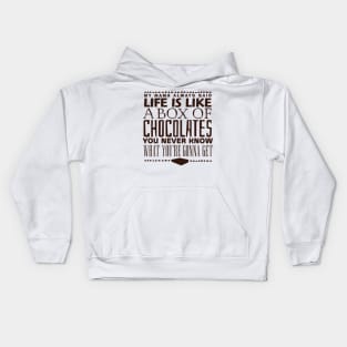 Life is Like a Box of Chocolates Kids Hoodie